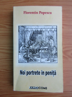 Florentin Popescu - Noi portrete in penita
