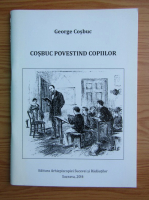 George Cosbuc - Cosbuc povestind copiilor