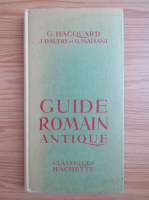 George Hacquard - Guide romain antique