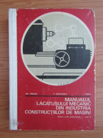 Gh. Tanasescu - Manualul lacatusului mecanic si industria constructiilor de masini