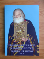 Ieromonahul Teognost - Parintele Justin Parvu si bogatia unei vieti daruita lui Hristos (volumul 2)