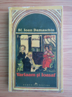 Ioan Damaschin - Varlaam si Ioasaf