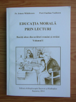Irineu Mihalcescu - Educatia morala prin lecturi (volumul 1)