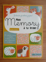 Je dessine, je colorie, je joue! Mon memory a la ferme