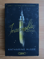 Katharine McGee - Inaccessibles, volumul 1. La tour aux mille etages