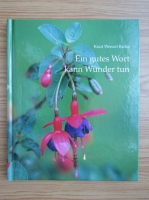 Knut Wenzel Backe - Ein gutes Wort kann Wunder tun