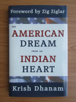 Krish Dhanam - American dream from an indian heart