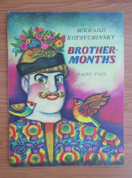 Mikhailo Kotsyubinsky - Brother-months
