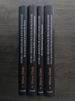 Mircea Eliade - Istoria credintelor si ideilor religioase (4 volume, editura Polirom) 
