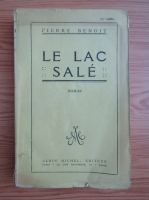 Pierre Benoit - Le lac sale (1921)