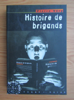 Pierre Very - Histoire de brigands