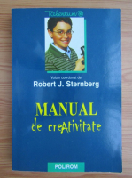 Robert J. Sternberg - Manual de creativitate
