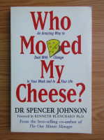 Anticariat: Spencer Johnson - Who moved my cheese?