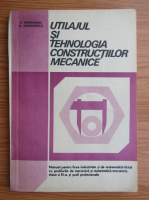V. Margineanu - Utilajul si tehnologia constructiilor mecanice