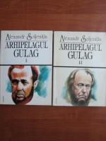 Aleksandr Soljenitin - Arhipelagul Gulag (2 volume)