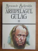 Aleksandr Soljenitin - Arhipelagul Gulag (volumul 2)