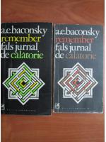 Anticariat: Anatol E. Baconsky - Remember. Fals jurnal de calatorie (2 volume)