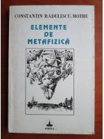 Constantin Radulescu Motru - Elemente de metafizica