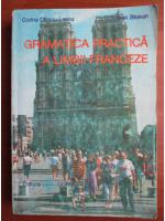 Anticariat: Corina Cilianu-Lascu, Carmen Stoean - Gramatica practica a limbii franceze