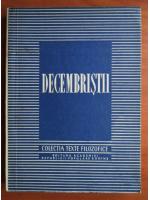 Decembristii (colectia Texte Filozofice)