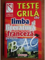 Anticariat: Emilia Bunga - Teste grila de limba si literatura franceza pentru bac