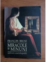 Anticariat: Francois Brune - Miracole si minuni