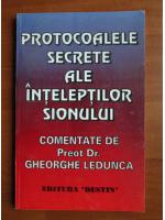 Gheorghe Ledunca - Protocoale secrete ale inteleptilor Sionului