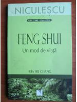 Hua Hu Chang - Feng Shui. Un mod de viata