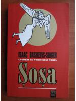 Anticariat: Isaac Baschevis Singer - Sosa