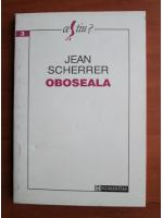 Anticariat: Jean Scherrer - Oboseala