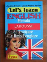 Jo-Ann Peters, Jean-Michel Ravier - Ler's learn english. Metoda Larousse de invatare a limbii engleze