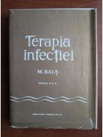 Anticariat: M. Bals - Terapia infectiei