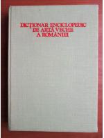 Radu Florescu, Hadrian Daicoviciu, Lucian Rosu - Dictionar enciclopedic de arta veche a Romaniei