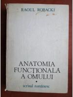 Anticariat: Raoul Robacki - Anatomia functionala a omului