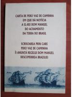 Scrisoarea prin care Pero Vaz de Caminha ii anunta regelui Dom Manuel descoperirea Braziliei