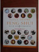 Anticariat: Simon Brown - Totul despre Feng Shui. Mica enciclopedie