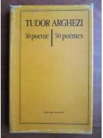 Anticariat: Tudor Arghezi - 50 poeme. 50 poemes (editie bilingva)