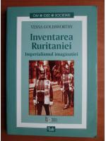 Vesna Goldsworthy - Inventarea Ruritaniei. Imperialismul imaginatiei