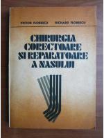 Victor Florescu, Richard Florescu - Chirurgia corectoare si reparatoare a nasului