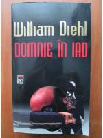 Anticariat: William Diehl - Domnie in iad