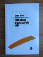 Anticariat: Andrei Marga - Relativismul si consecintele sale