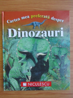 Anticariat: Cartea mea preferata despre Dinozauri