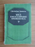 Christian Ionescu - Mica enciclopedie onomastica