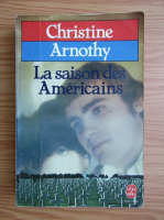 Christine Arnothy - La saison des Americains