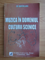 Dumitru Lupu - Muzica in domeniul culturii scenice