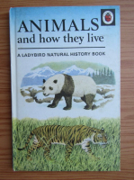F. E. Newing - Animals and how they live
