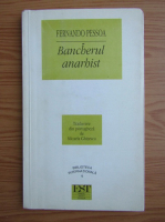 Fernando Pessoa - Bancherul anarhist