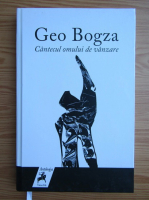Geo Bogza - Cantecul omului de vanzare