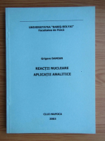 Grigore Damian - Reactii nucleare. Aplicatii analitice