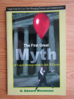H. Edward Wasemann - The first great myth pf legal management is that it exists